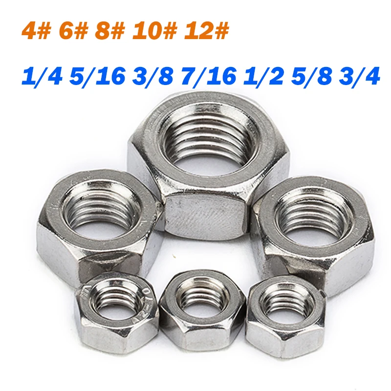 Hexagon Hex Nut 4# 6# 8# 10# 12# 1/4 5/16 3/8 7/16 1/2 5/8 3/4 304 Stainless Steel US  Coarse Fine Thread Hex Nut