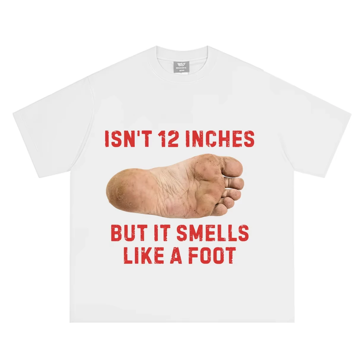 Isn't 12 Inches But It Smells Like A Foot Funny Meme Tshirt Men Women Fashion T-shirt Short-sleeved Loose Casual Cotton T-shirts