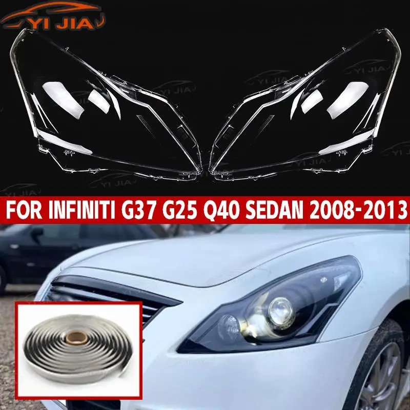 

For Infiniti G37 G25 Q40 Sedan 2008-2013 Car Glass HeadLamp Lens Caps Lampshade Shell Headlamp Cover