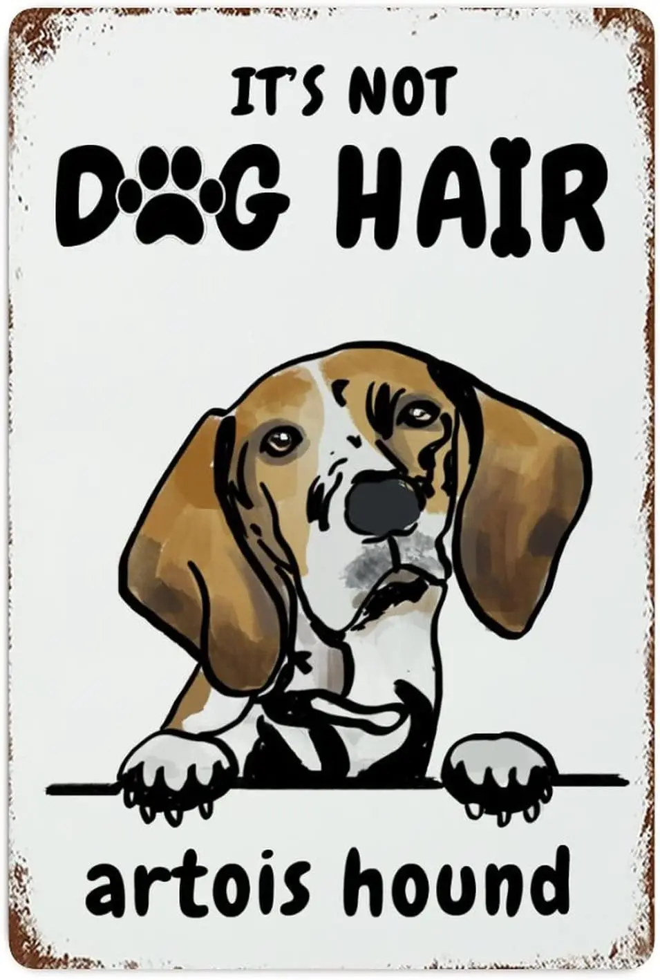 Metal Tin Sign Wall Decor Artois Hound Metal Wall Art Plaque It;s Not Dog Hair Retro Signs for Front Porch Housewarming Gifts ;