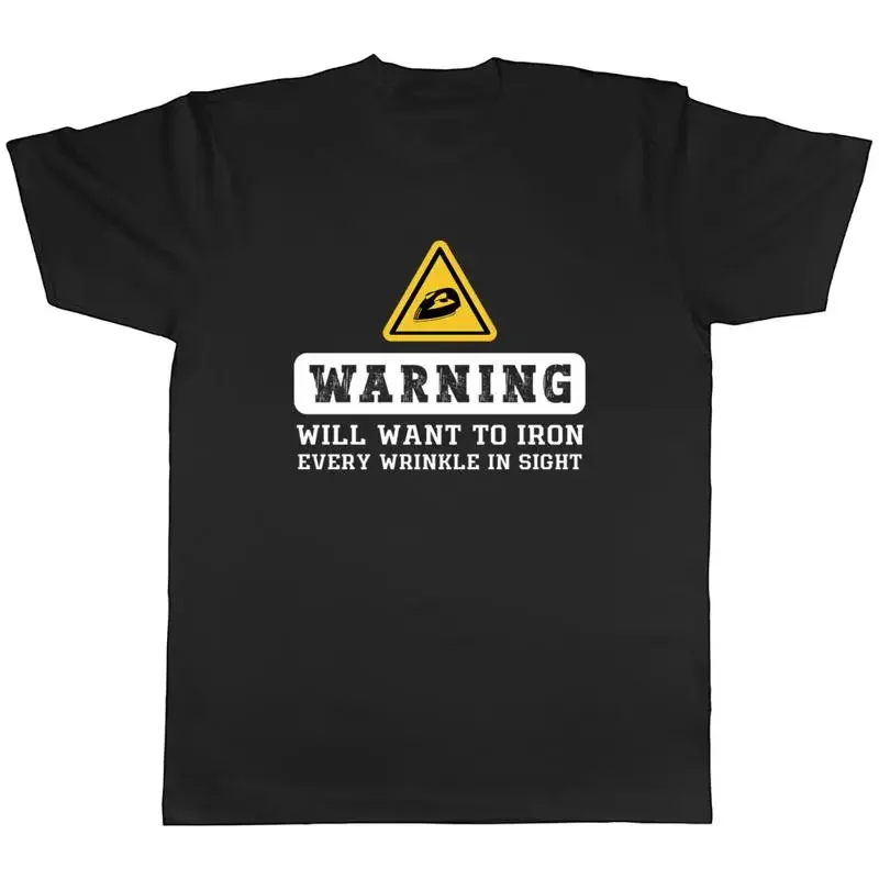 Funny Ironing Mens T-Shirt Iron Every Wrinkle in Sight Tee Gift