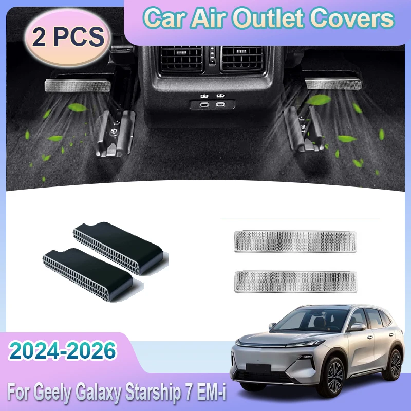 

Air Outlet Covers For Geely Galaxy Starship 7 EM-i 2024 2025 2026 Car Under Rear Seat Ventilation Conditioner Vent Accessories