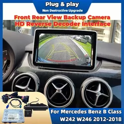 For Mercedes Benz B Class W242 W246 2012-2018 Parking Aid Reverse Camera Update Original Screen HD Front Rear View Backup Camera