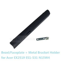 DVD ODD Optical Drive Bezel Front Panel Faceplate Decorative Cover Baffle Bracket Holder for Acer Aspire EX2519 ES1-531 N15W4
