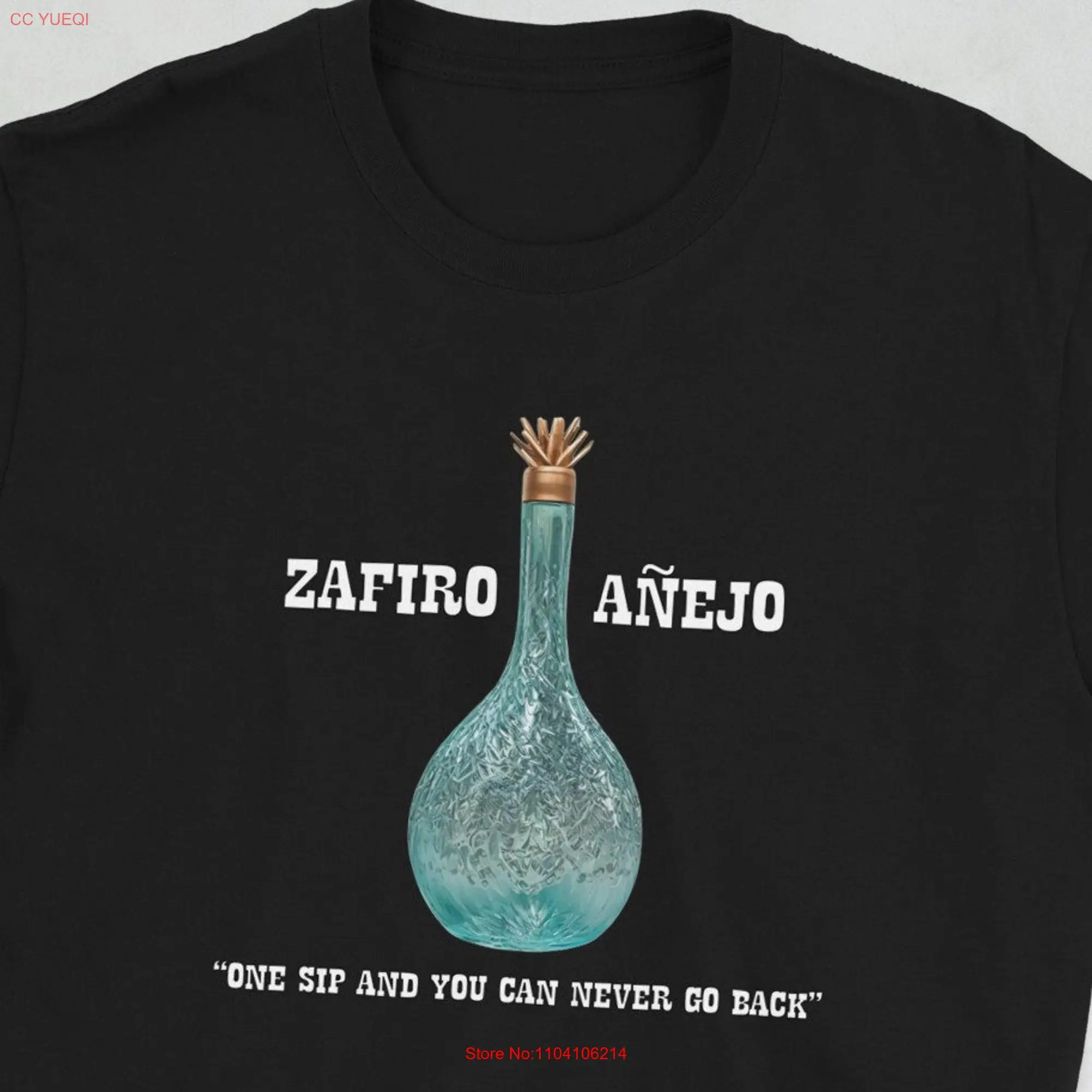 Zafiro Anejo Premium Tequila One sip and you can never go back  T Shirt long or short sleeves