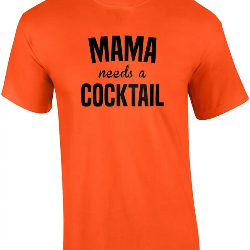 Mama needs a cocktail - funny mom t-shirt