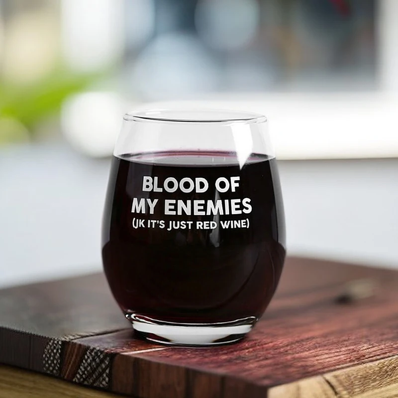 Blood of My Enemies Wine Glass Mug, Coffee, Tea Cup, Home Bar, Beer, Party Best Gift for Friends, 12oz