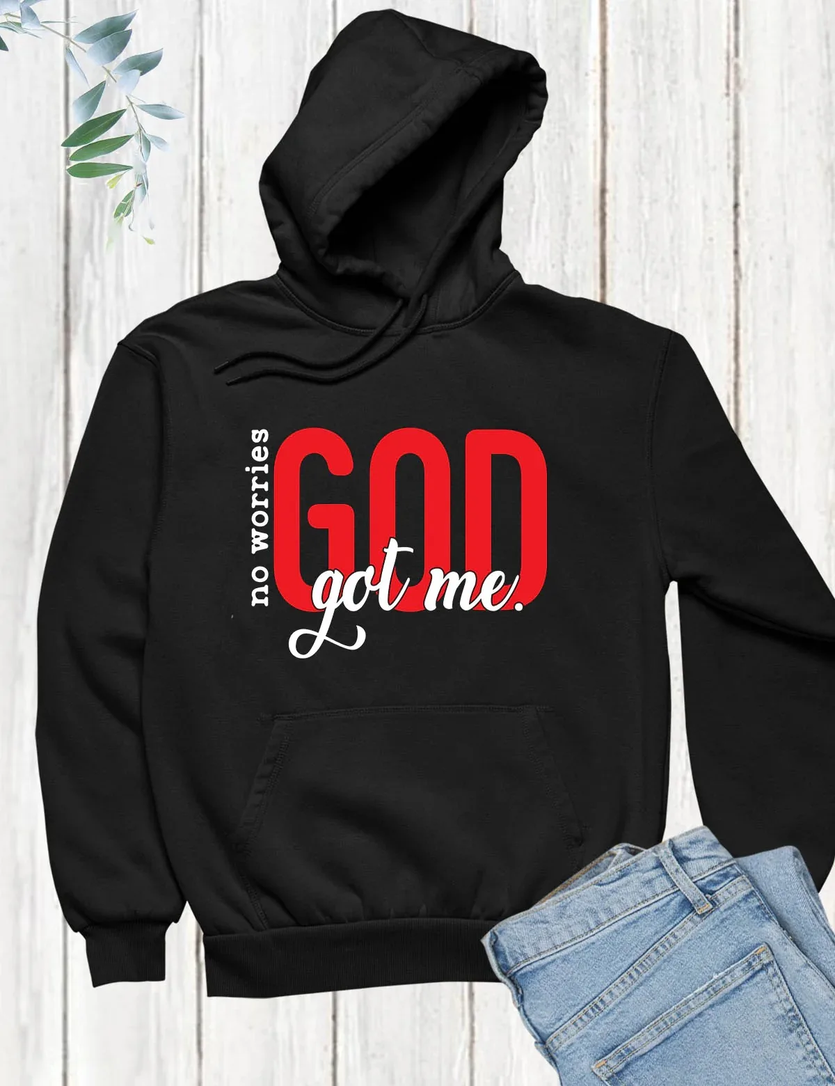 No Worries God Got Me Hoodie Men's and Women's Long Sleeve Hooded Sweatshirt Pullover Tops Sportswear Streetwear Women Clothing