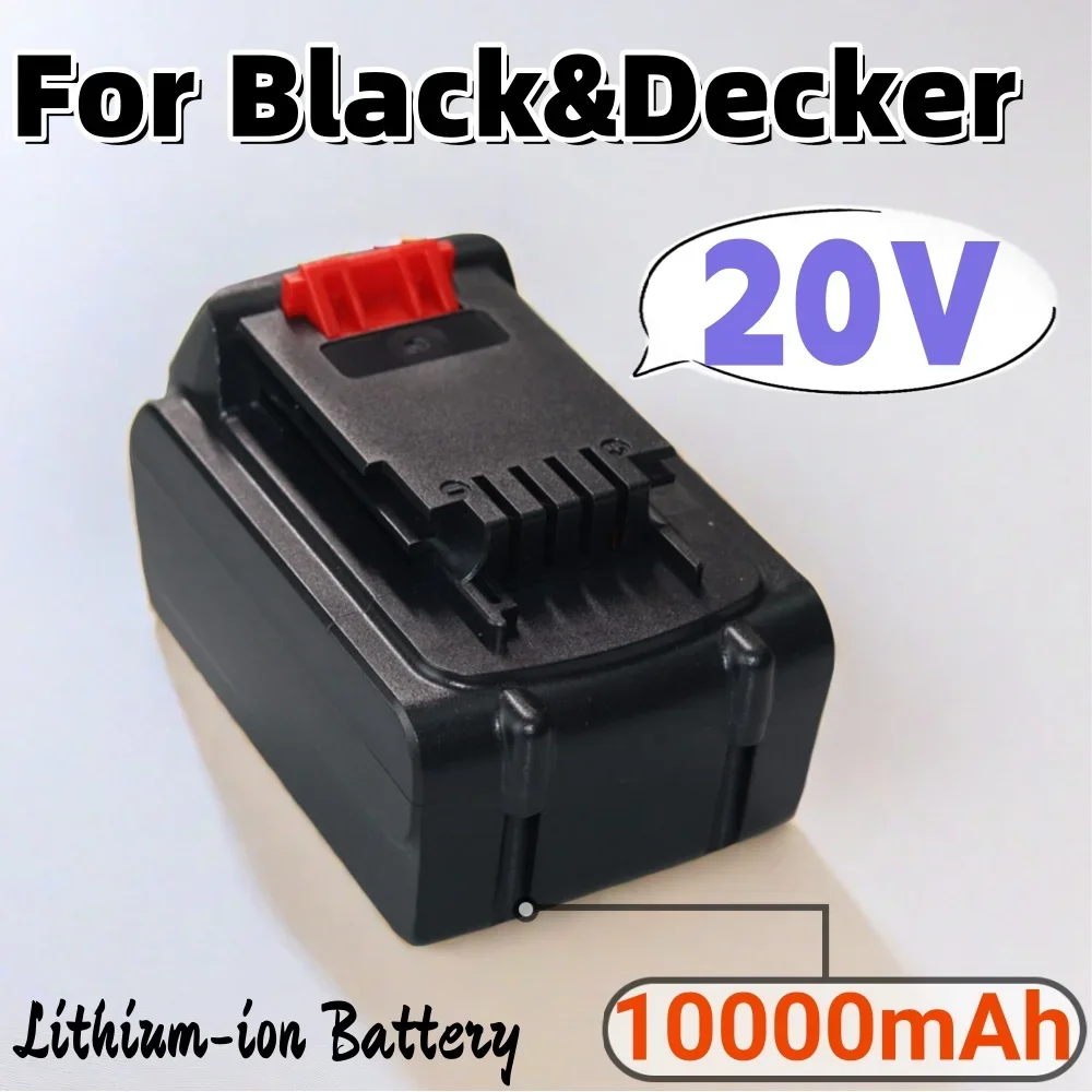 100% High Quality 18V 10.0Ah Li-ion Rechargeable Battery For Black& Decker LB20 LBX20 LBXR20 Power Tool Replacement Battery