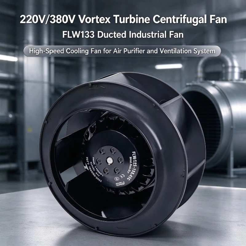 220V/380V Vortex Turbine Centrifugal Fan FLW133 Ducted Air Purifier Fan Industrial Fan Turbine  High-speed Cooling