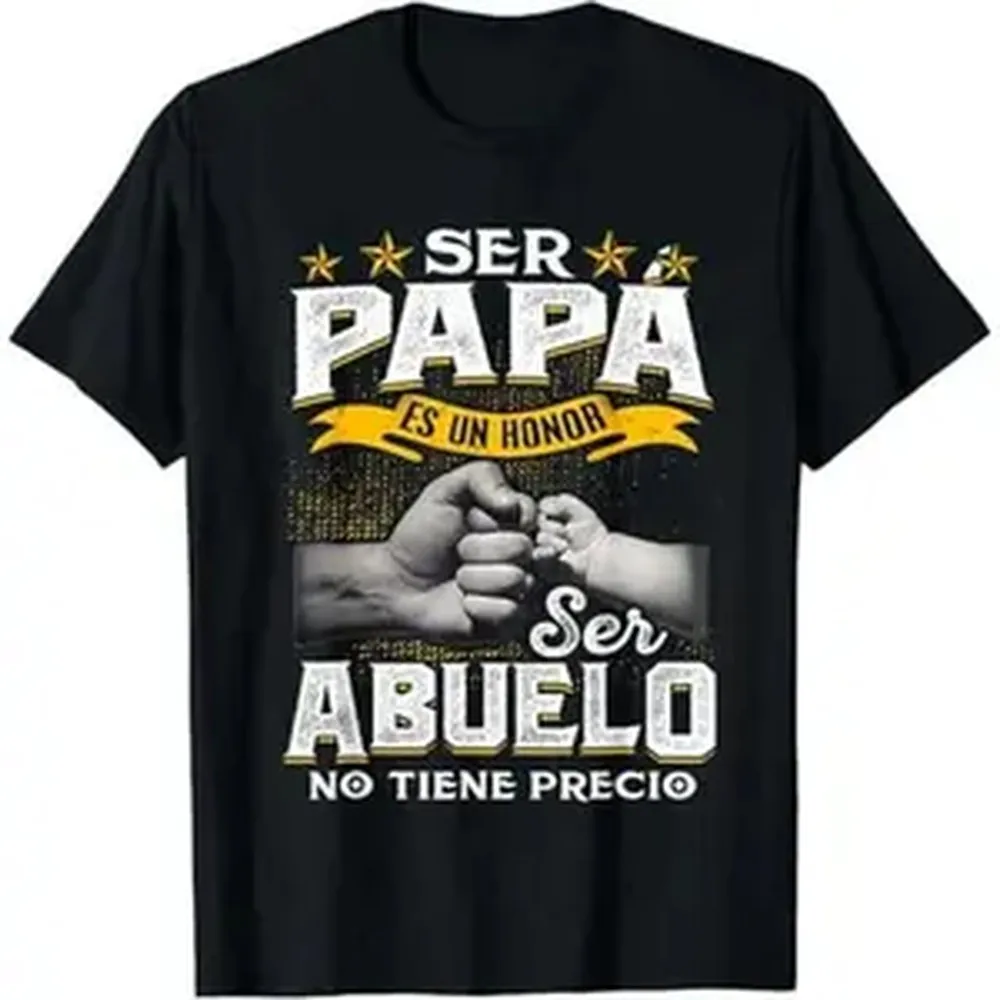 Funny Grandpa Shirt, Gift for Grandfather, Being a Dad Is an Honor, Being a Grandfather Has No Price Spanish T-Shirt Menswear Casual Cotton Top Classic Fabric