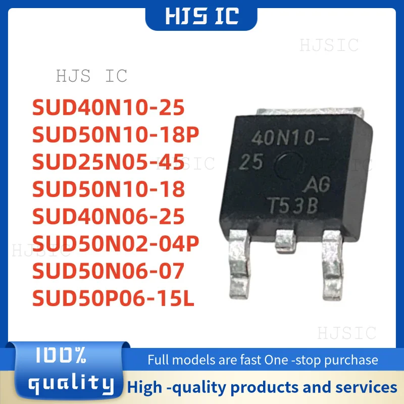 10 TO-252 SUD40N10-25 SUD50N10-18P SUD25N05-45 SUD50N10-18 SUD40N06-25 SUD50N02-04P SUD50N06-07 SUD50P06-15L 40N10-25 25N05-45