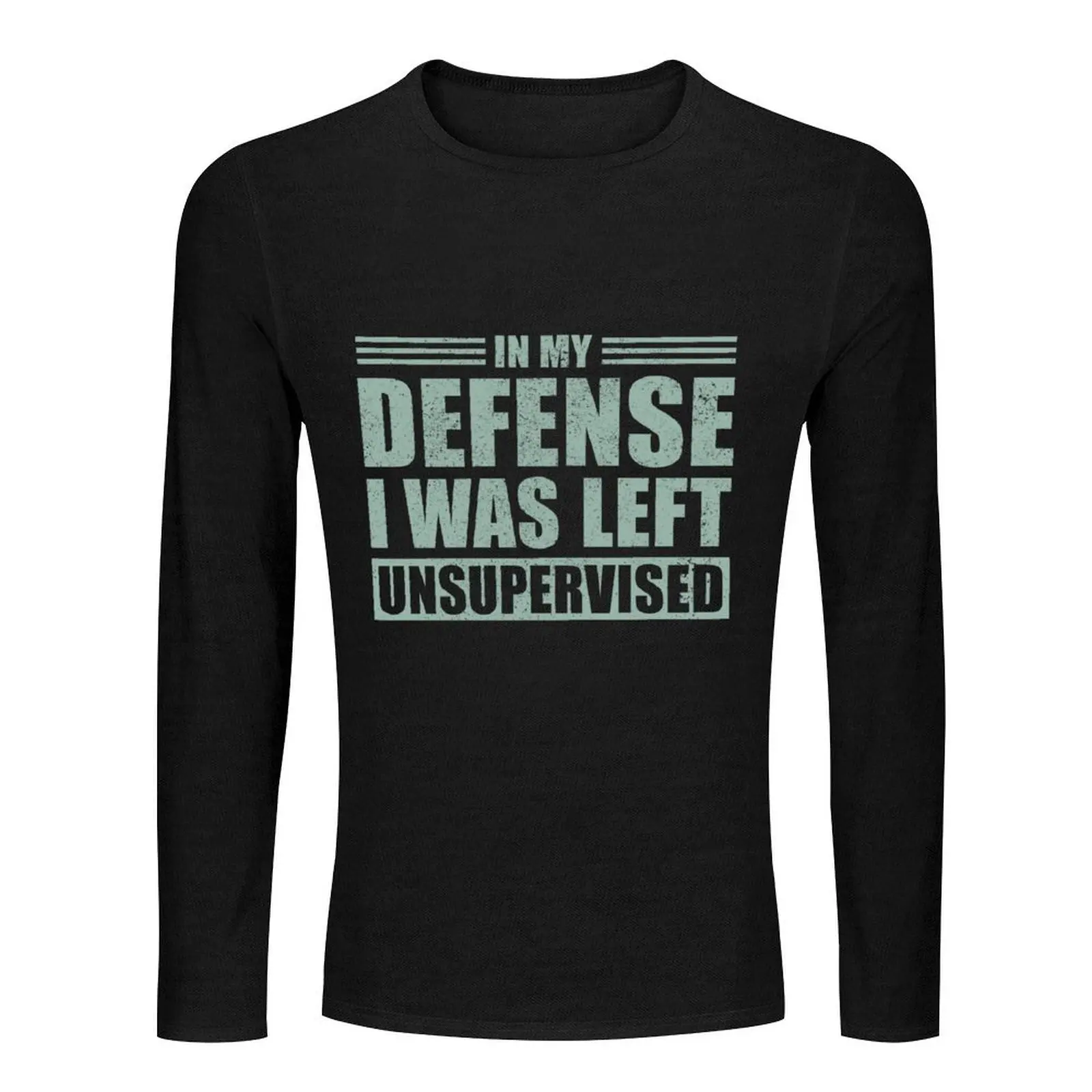 In My Defense , I was Left Unsupervised Long T-Shirt black t shirt Men's clothing