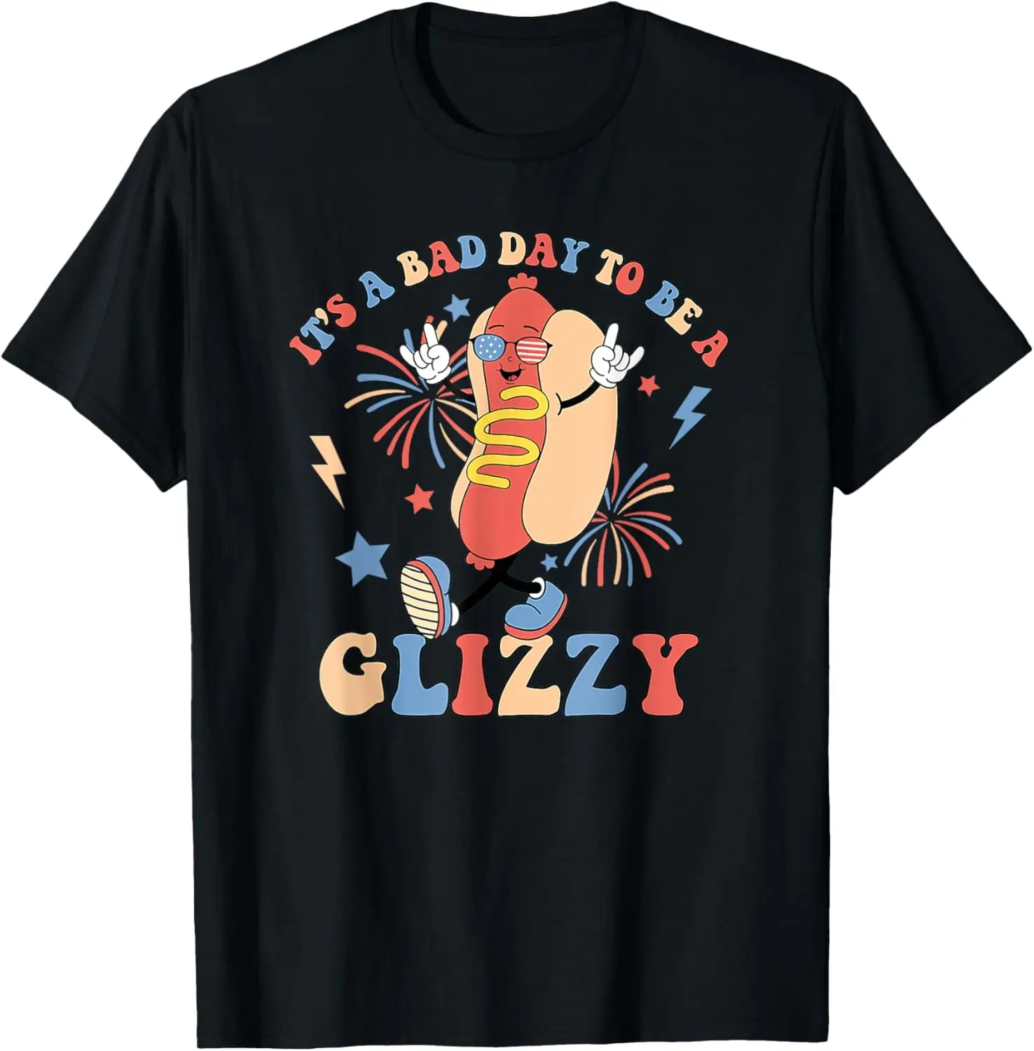 

Funny Its A Bad Day To Be A Glizzy 4Th Of July T-Shirt