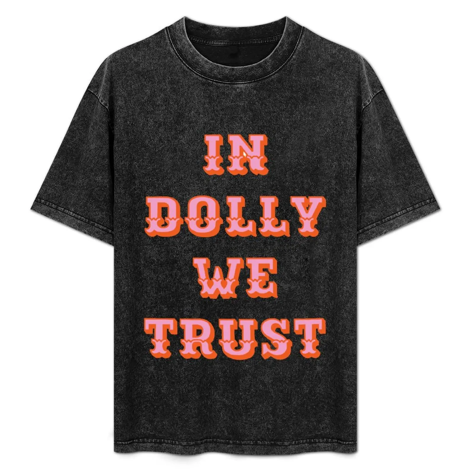 

In Dolly We Trust-Dolly Parton T-Shirt oversized graphic tee basketball graphic tees T-shirts oversize men clothes
