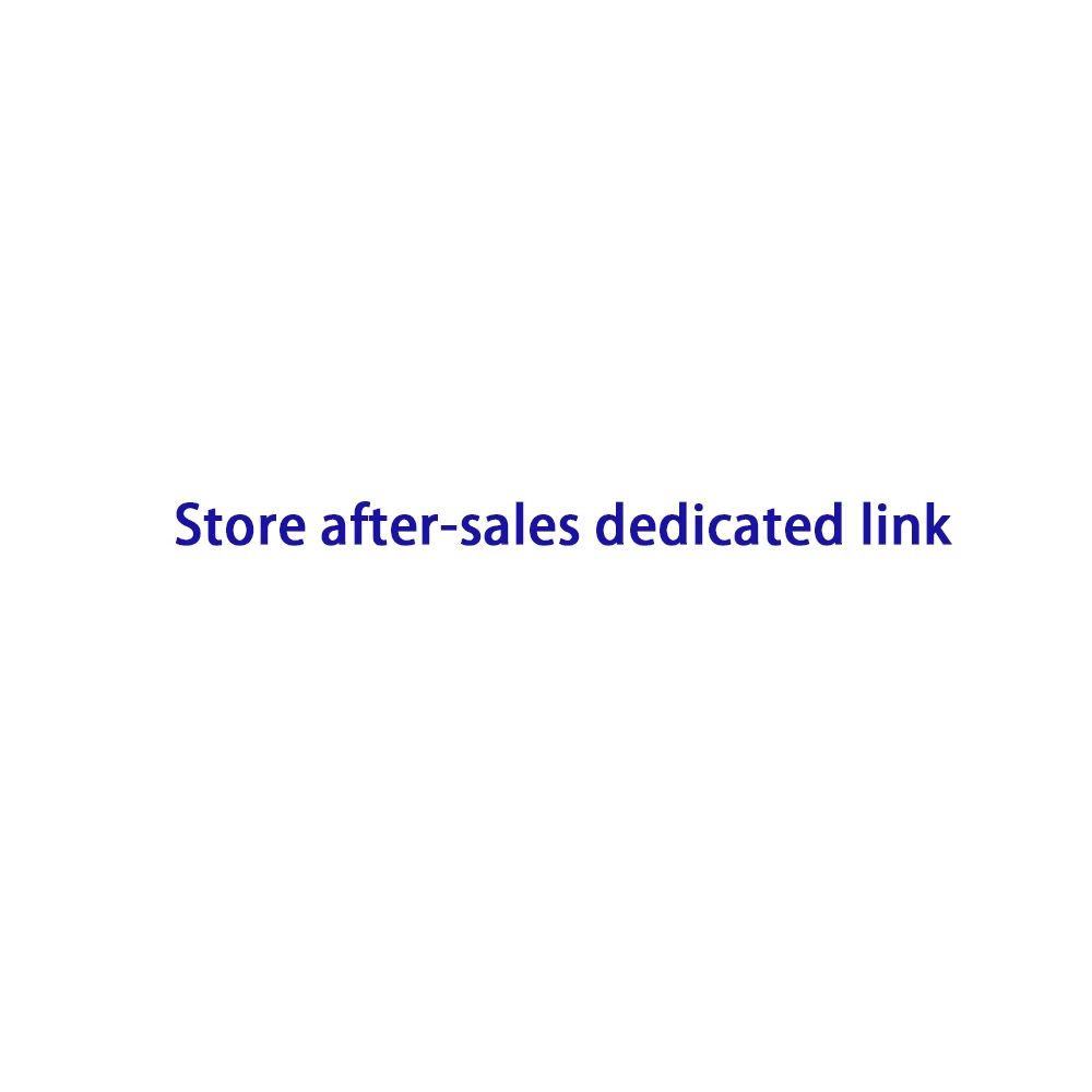 

Store after-sales dedicated link Store after-sales dedicated link Store after-sales dedicated link