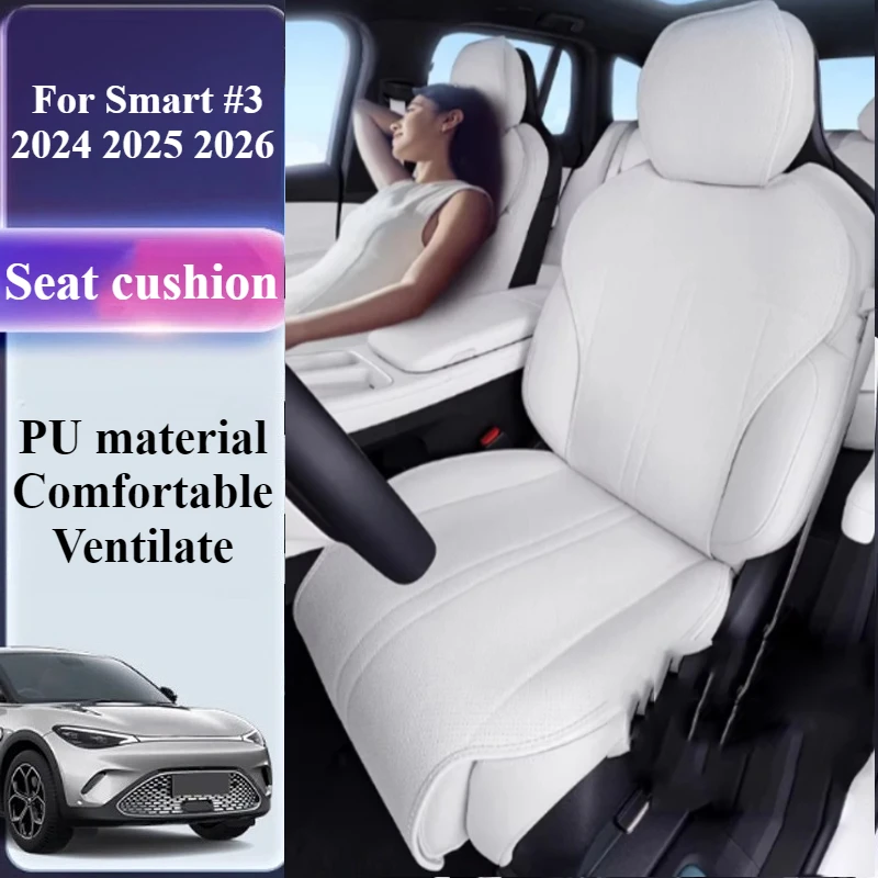 

For Smart #3 2024 2025 2026 Car Seat Cover Environmentally Friendly Materials Comfortable Breathable Interior Accessories