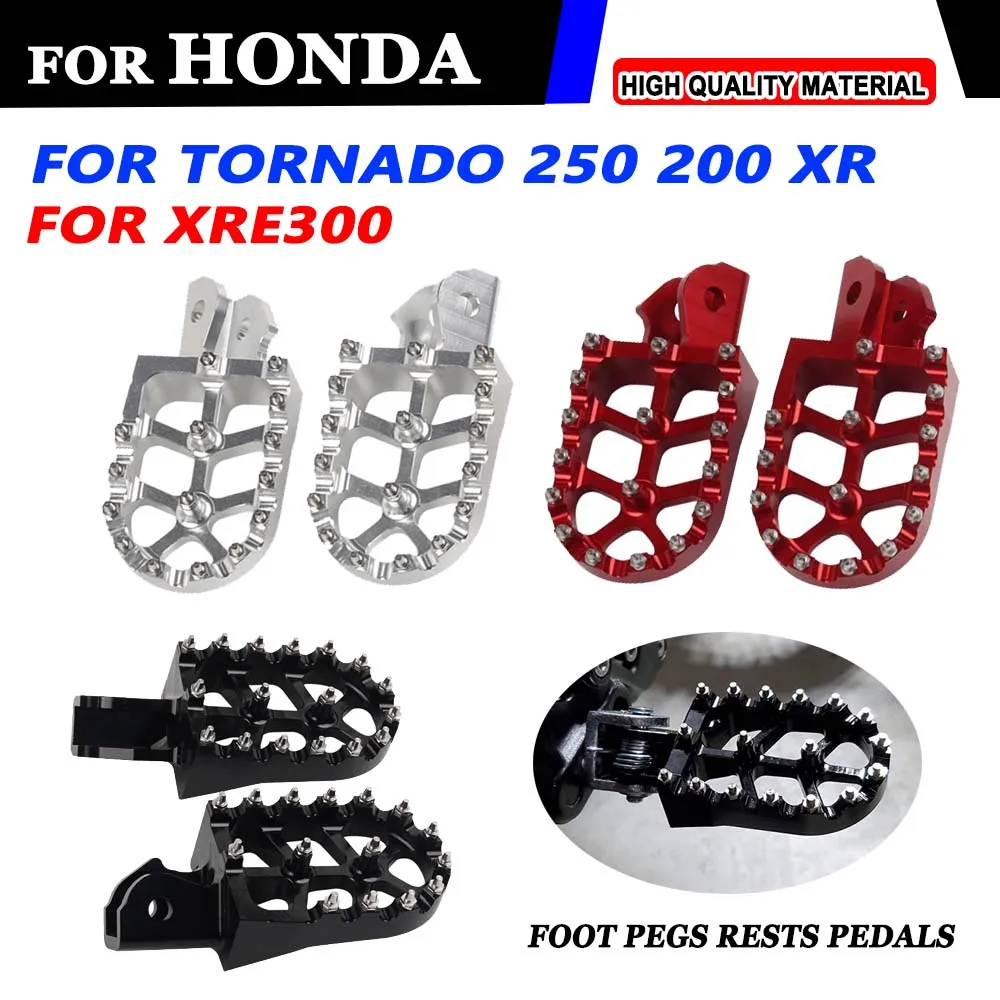 For HONDA Tornado 250 XR250 XR200 XR 200 250 XRE300 XRE 300 Motorcycle Accessories Widen Foot Pegs Footrest Footpegs Pegs Pedals