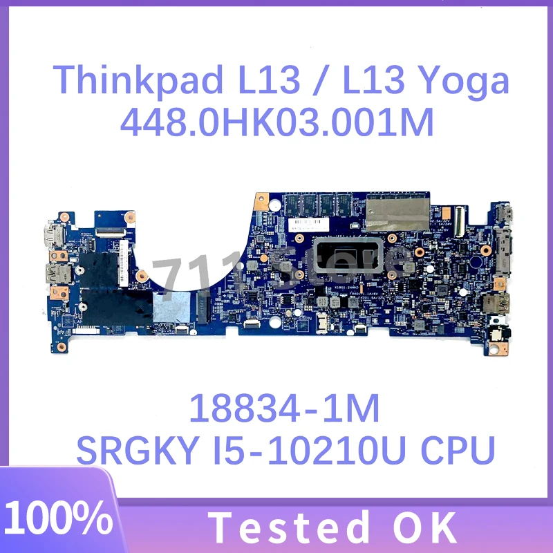 

Материнская плата для ноутбука 448.0HK03.001M 18834-1M с SRGKY I5-10210U CPU для Lenovo Thinkpad L13 / L13 Yoga 5B20S72246 8 ГБ 100% протестирована