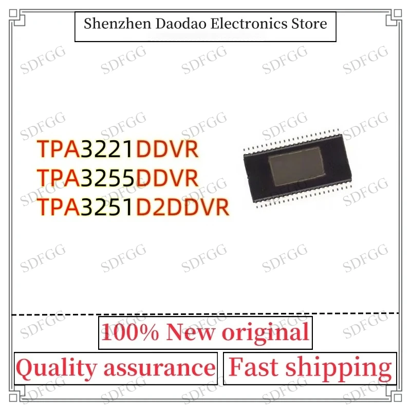 TPA3221DDVR 3221 TPA3255DDVR 3255 TPA3251D2DDVR 3251 TPA3221DDV TPA3255DDV TPA3251D2DDV HTSSOP-44 Chip IC New Original