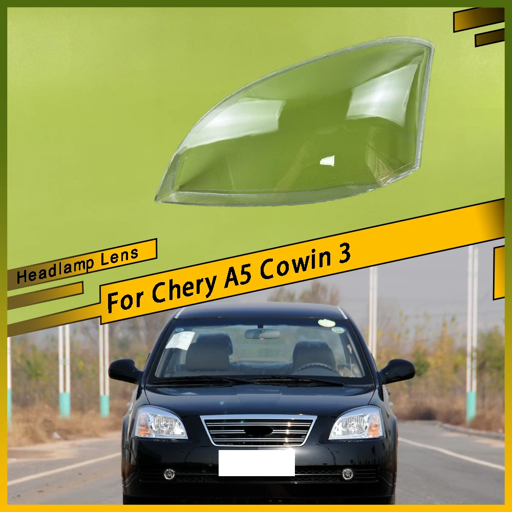

For Chery A5 Cowin 3 Car Front Headlight Shell Transparent Lampshdade Plexiglass Headlamp Cover Replace Original Shade Lens