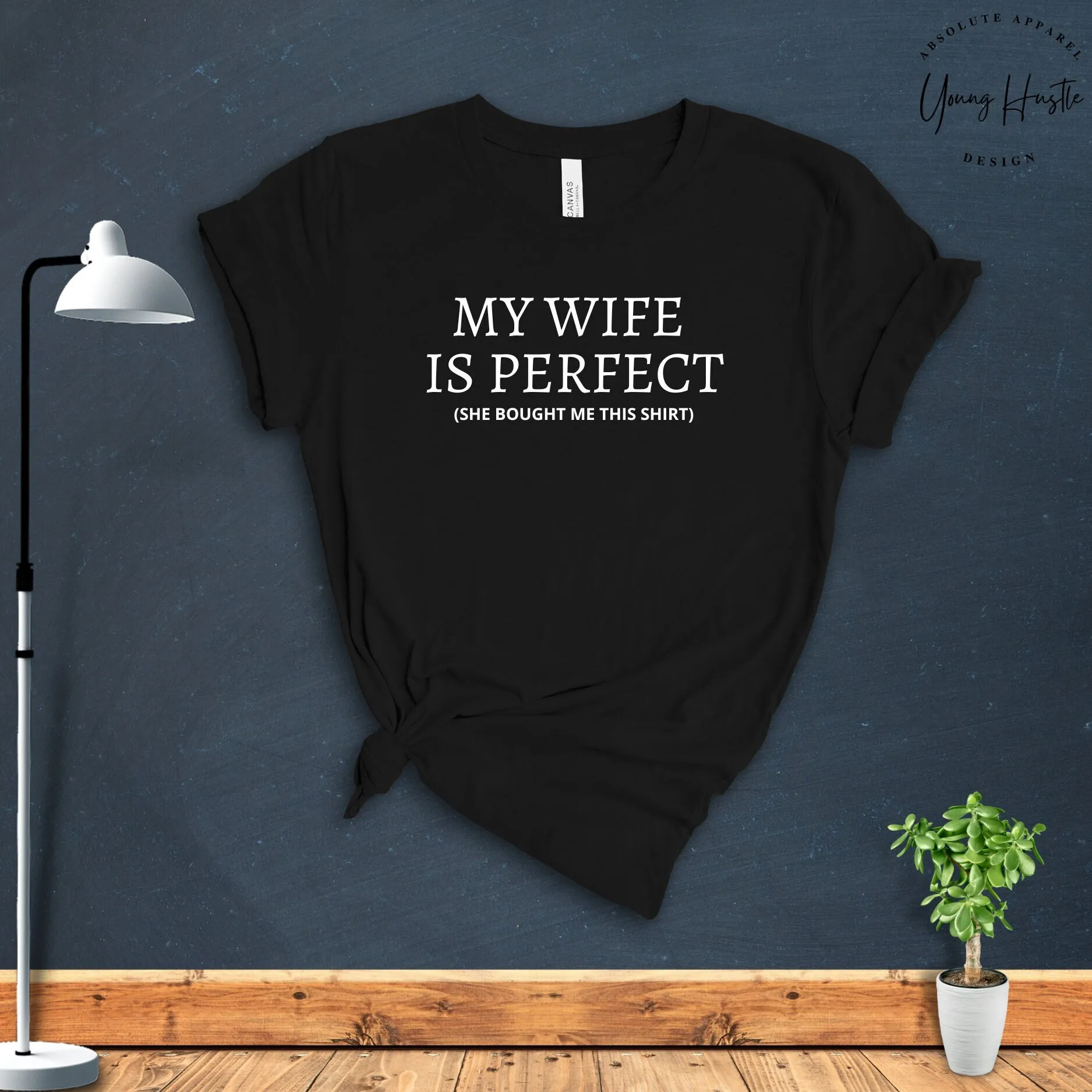 

My Wife Is Perfect T Shirt Father'S Day Husband For Dad Funny