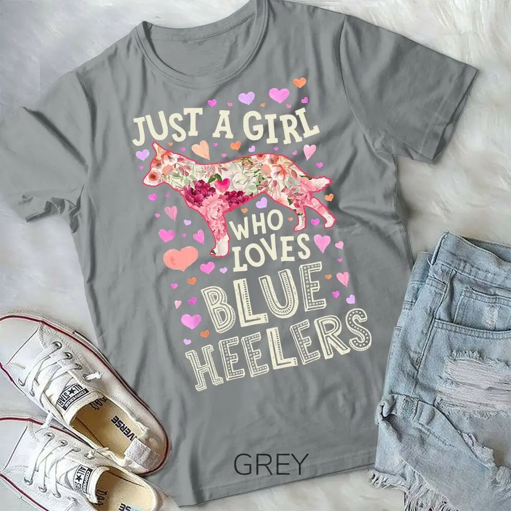 Blue Heeler Australian Cattle Dog Just A Girl Who Loves T-Shirt Unisex T-shirt