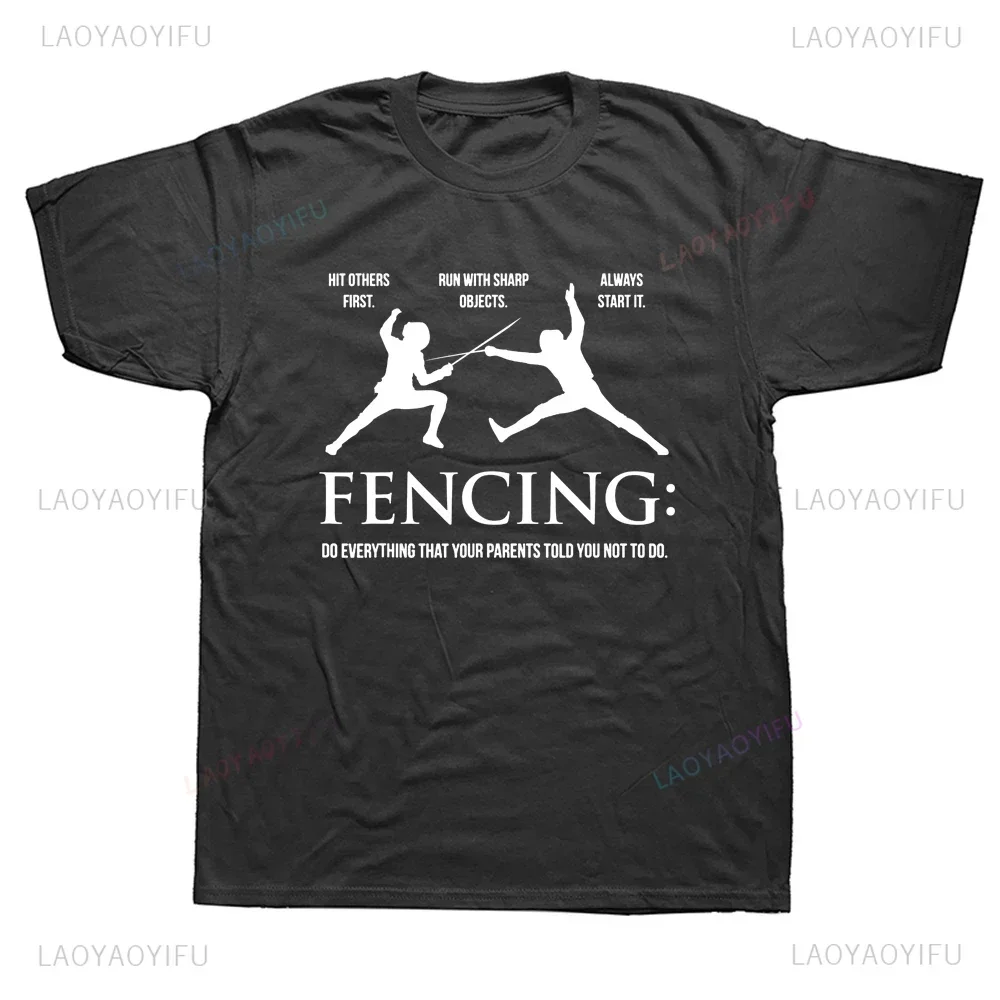 Summer Style Funny Fencing T Shirt Everything Your Parents Told You Graphic Streetwear Short Sleeve T-shirt Hip Hop Harajuku Tee