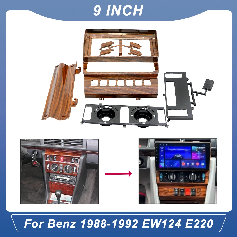 9 Inch for 1993 BENZ E-CLASS E220 W124 FRAME Car Radio Stereo GPS MP5 Android Player 2 Din Fascias Panel DashBoard Frame Cover