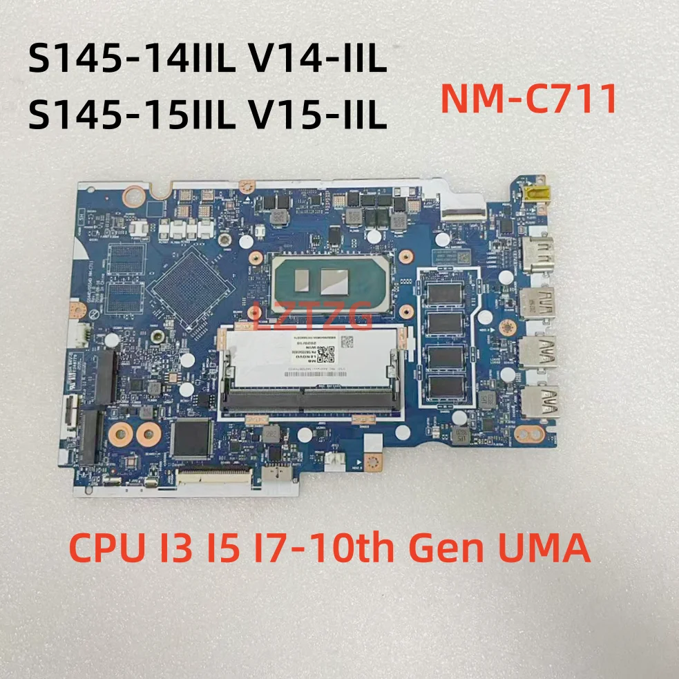 

NM-C711 для Lenovo IdeaPad S145-14IIL V14-IIL/S145-15IIL V15-IIL Материнская плата для ноутбука Процессор I3 I5 I7-10th Gen 4G UMA 100% протестировано, ОК