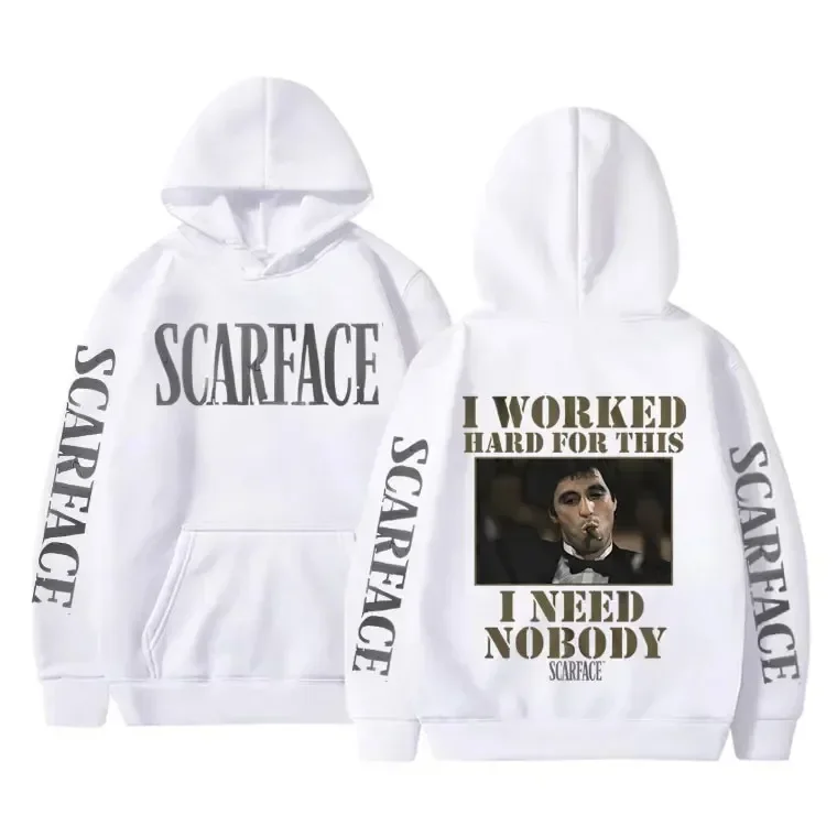 I Worked Hard for This I Need Nobody Scarface Hoodie Men Casual Sweatshirt Vintage Hoody Pullover Men\'s Hoodies Male Streetwear