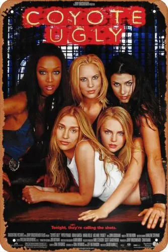 Coyote Ugly Tonight, they're calling the shots. 2000 Mo