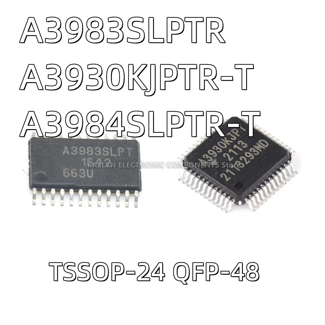 

5Pcs/lot A3983SLP A3983SLPTR A3984SLPTR-T A3984SLPT TSSOP24 A3930KJPT A3930KJPTR-T QFP48