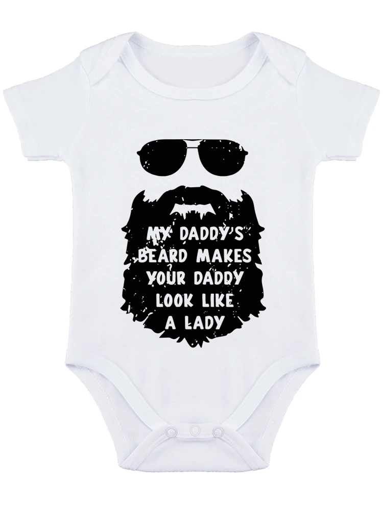 My Daddy Beard Makes Your Daddy Look Like A Lady ，Baby Bodysuit Funny Baby onesie Adorable Infant Clothing