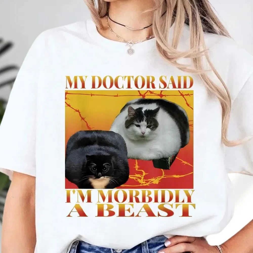 Funny My Doctor Said I'm Morbidly A Beast Shirt, Cute Cat Meme Bootleg Shirt, Offensive Shirts Inappropriate Cringe Tee