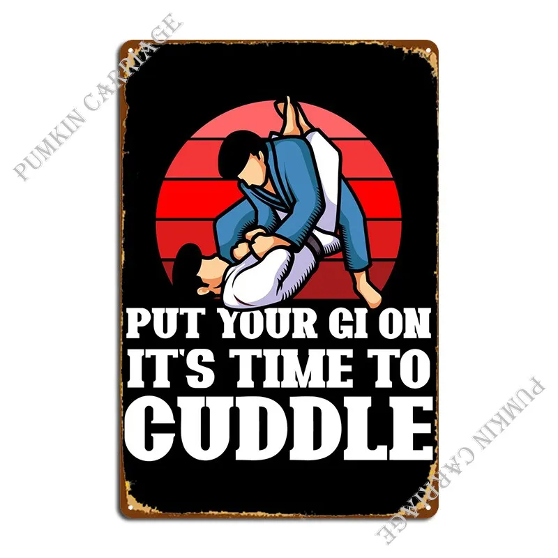 Put Your Gi On Martial Art Metal Plaque Poster Pub Club Club Bar Wall Mural Tin Sign Poster