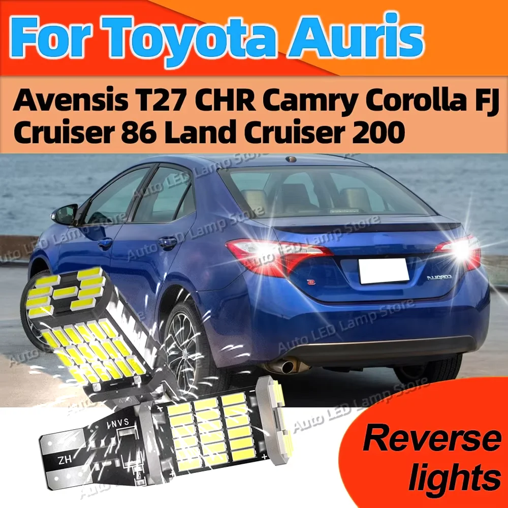 For Toyota Auris Avensis T27 CHR Camry Corolla FJ Cruiser 86 Land Cruiser 200 Canbus T15 LED Bulbs Auto Bcakup Reverse Light