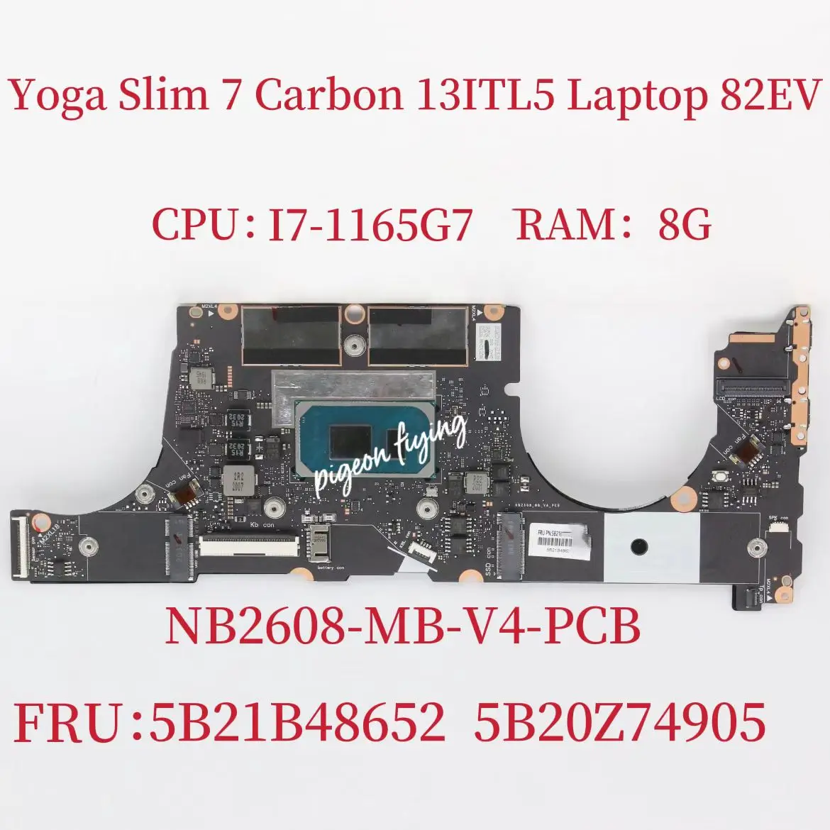 

Материнская плата для ноутбука Lenovo Ideapad Yoga Slim 7 Carbon 13ITL5, процессор: I7-1165G7, UMA RAM: 8G FRU: 5B20Z74905 5B21B48652, тест в порядке