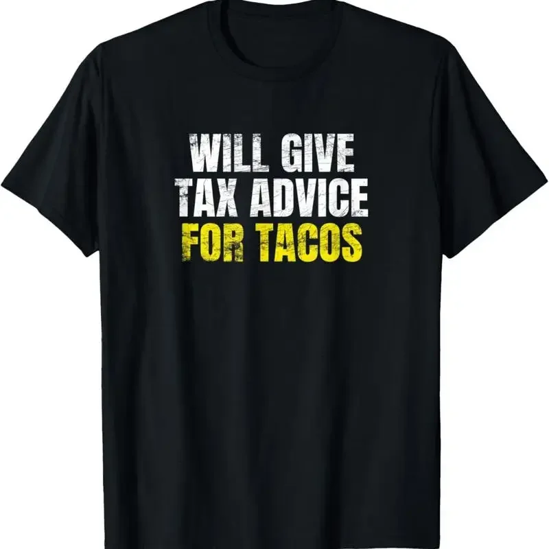 Will Give Tax Advice For Tacos Funny Accountant Cpa S T Shirt