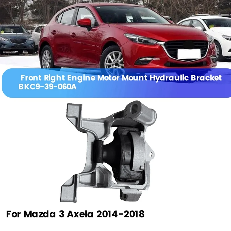 Front Right Engine Motor Mount Hydraulic Bracket BKC9-39-060A For Mazda 3 BM BN 1.5 2014-2018 Trans Rubber Support 