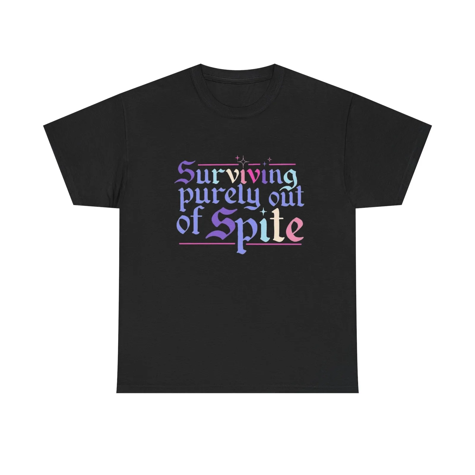 Surviving Purely Out Of Spite Funny T-Shirt Men's Women's Heavy Cotton Tee GIFT