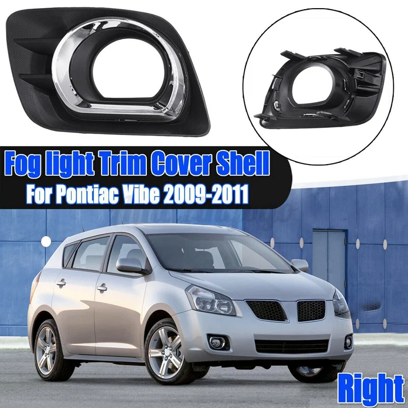 

Right Front Bumper Fog Light Lamp Cover Bezel Trim For Pontiac Vibe 2009-2011