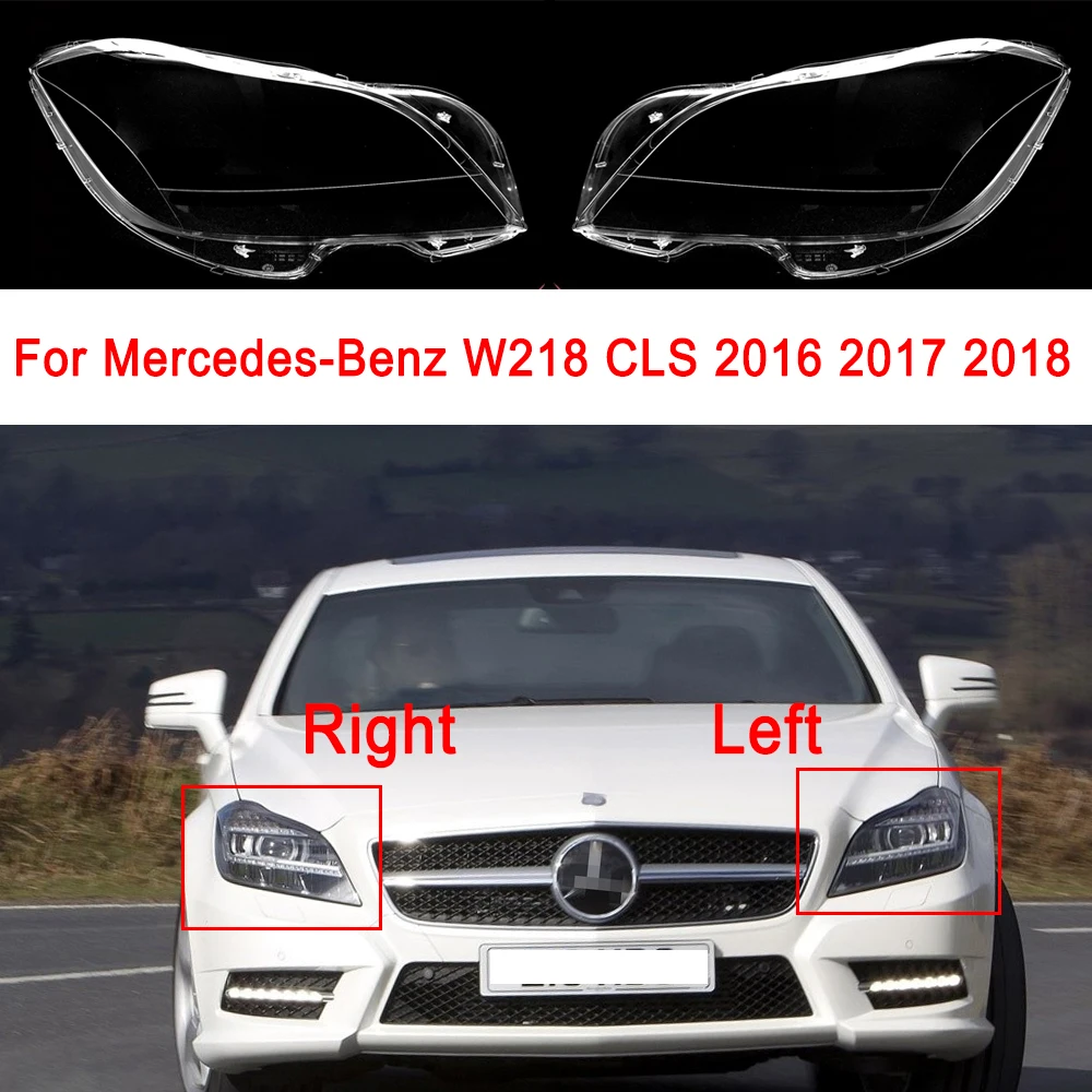 

For Mercedes-Benz W218 CLS260 CLS300 CLS350 2012-2016 Headlight Lens Cover Transparent Lamp Shade Headlamp Shell Glass