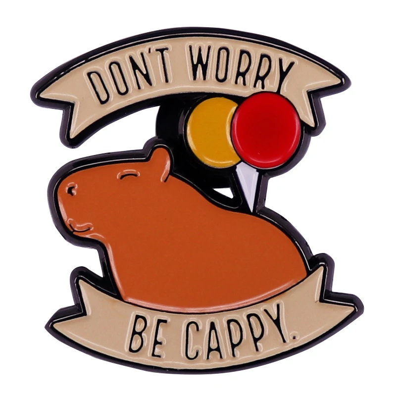 Cute Animal Cabybara Enamel Pins Don't Worry Be Cappy Cartoon Brooch Children's Day Gifts for Pet Lovers Jewelry Accessories