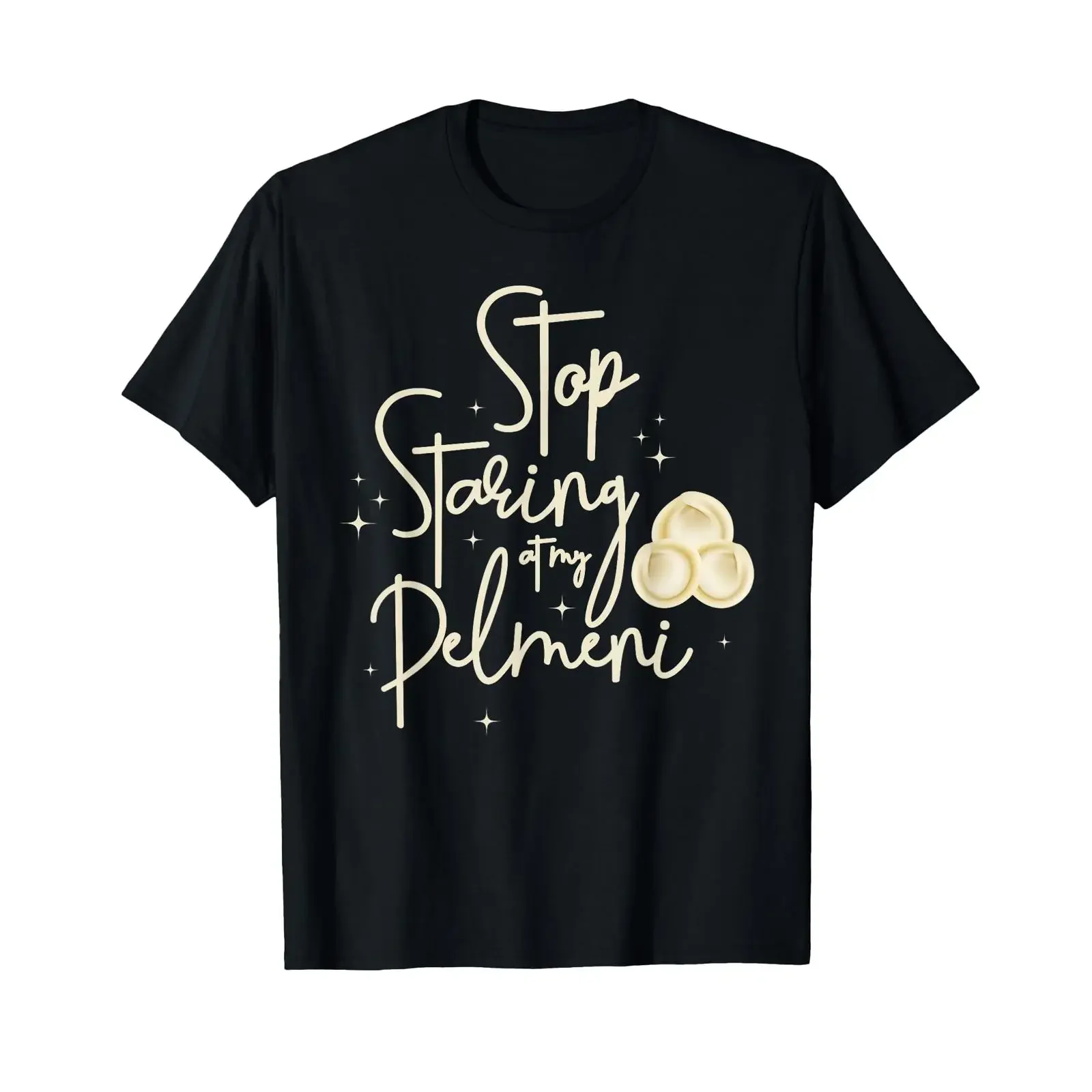 Stop Staring At My Pelmeni T Shirt vintage Washed Soft fashion Comfortable Top For Everyday Wear Slightly Stretched graphic