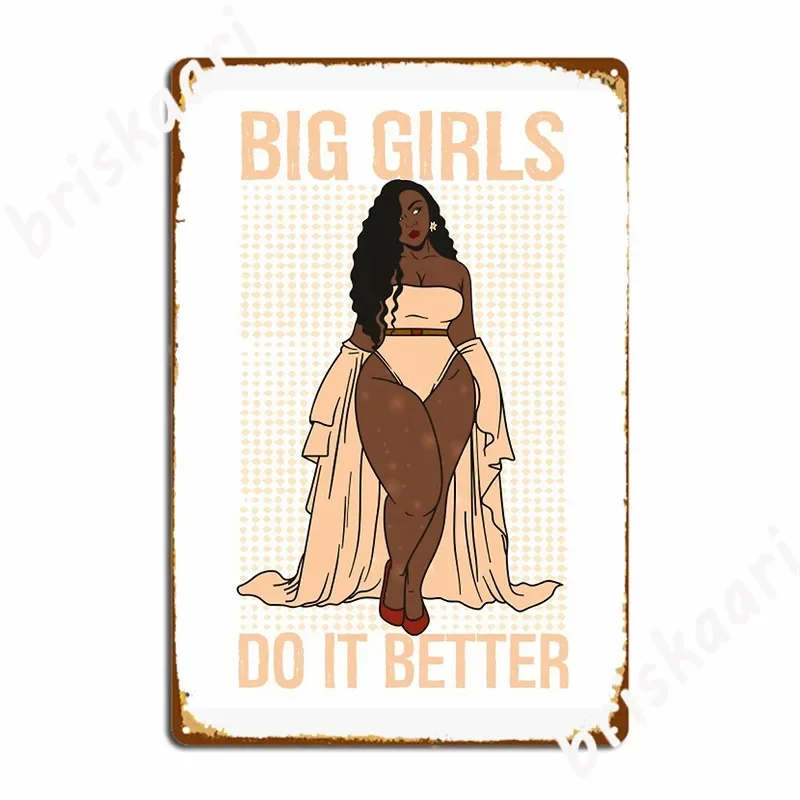 Big Girls Do It Better Metal Plaque Poster Club Home Bar Cave Plates Customize Tin Sign Poster