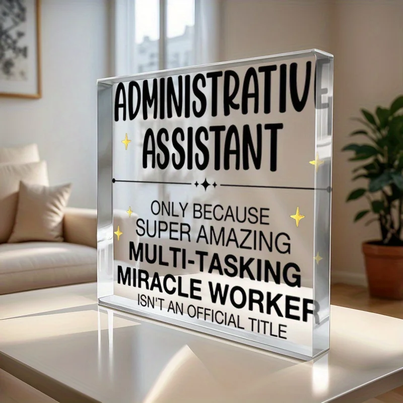 Acrylic 2D Office Desk Sign - Administrative Assistant Home Decor Christmas Gift