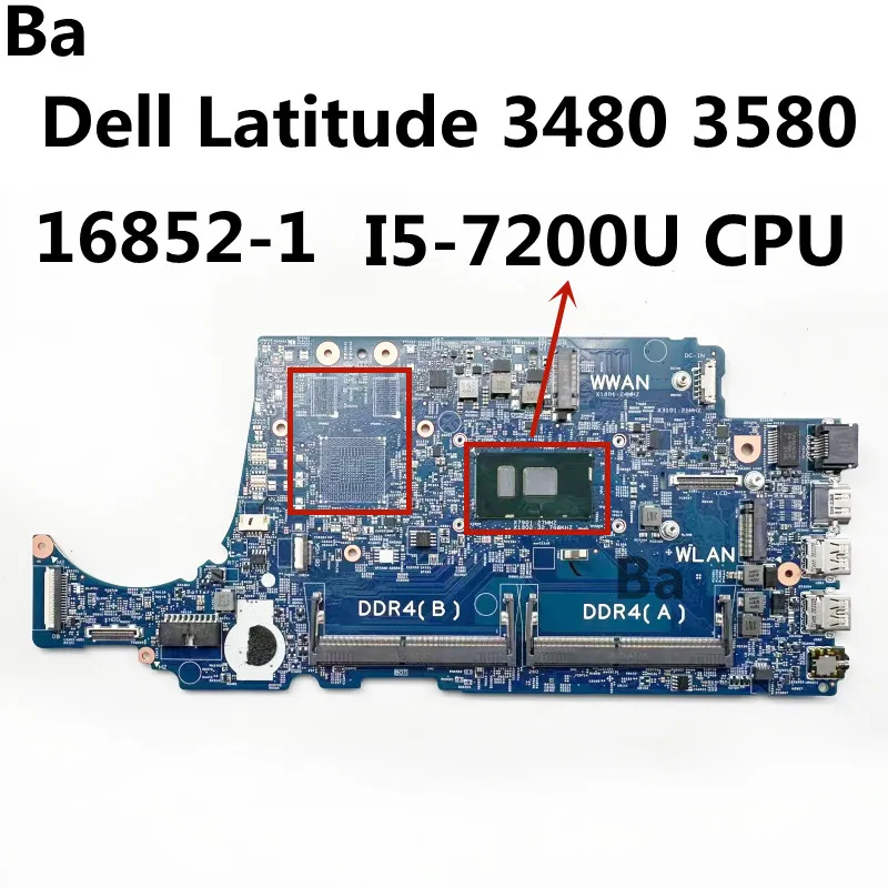 

For Dell Latitude 3480 3580 Laptop Motherboard 16852-1 Mainboard CPU I5-7200U UMA 100% TEST OK