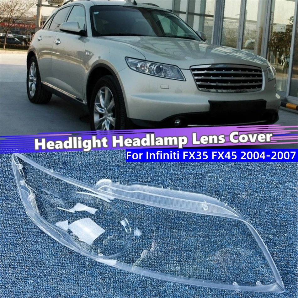 

For Infiniti FX35 FX45 2004 2005 2006 2007 Car Accsesories Lampshades Lamp Headlamp Car Front Headlight Lens Cover Lights Shell