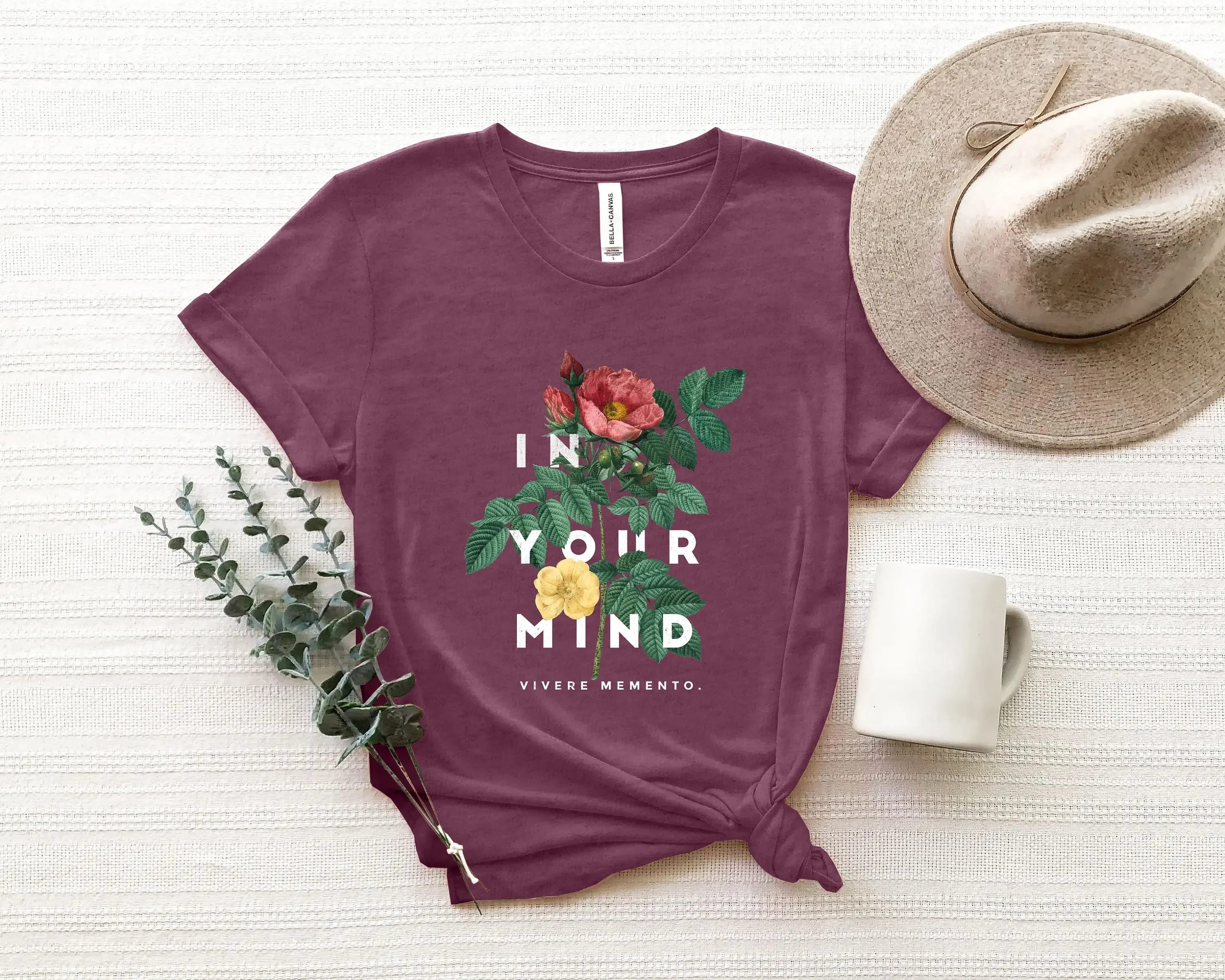 Flower T Shirt In Your Mind Rose Mental Health For Her Positive Quote Vivere Memento Nature Lover